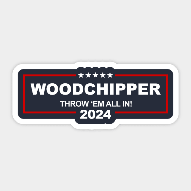 Woodchipper Sticker by Punksthetic